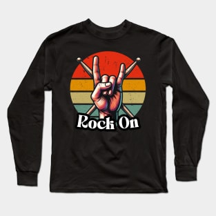 Rock On! - Retro Drum Stick Art - Percussion Player Long Sleeve T-Shirt